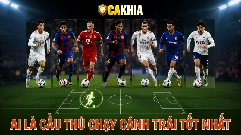 Ai Là Cầu Thủ Chạy Cánh Trái Tốt Nhất?